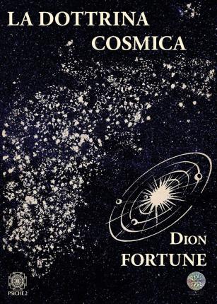 Cover for Dion Fortune · La Dottrina Cosmica (Book)