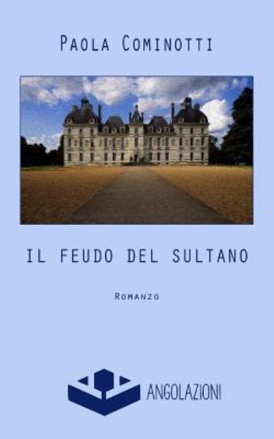 Cover for Paola Cominotti · Il feudo del Sultano (Paperback Book) (2014)