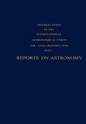 Edith a Muller · Reports on Astronomy (Hardcover Book) [1979 edition] (1979)