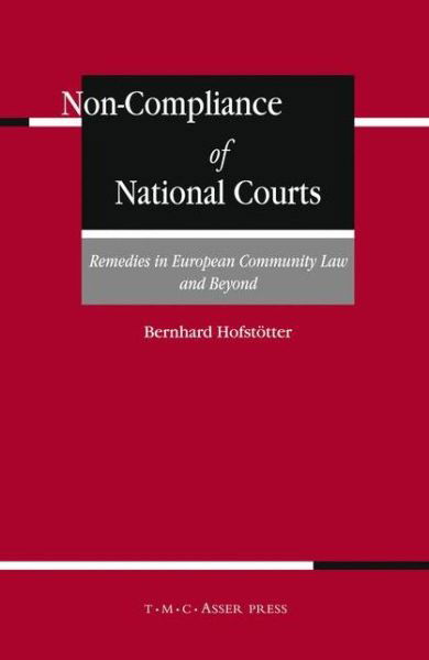 Cover for Bernhard Hofstoetter · Non-Compliance of National Courts: Remedies in European Community Law and Beyond (Hardcover Book) (2005)