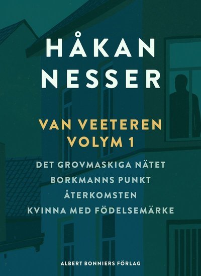 Cover for Håkan Nesser · Van Veeteren volym: Van Veeteren. Vol. 1, Det grovmaskiga nätet ; Borkmanns punkt ; Återkomsten ; Kvinna med födelsemärke (Book) (2018)