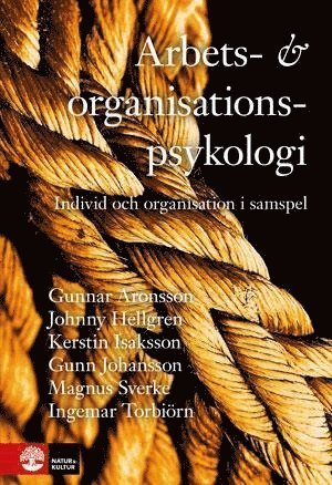 Cover for Ingemar Torbiörn · Arbets- och organisationspsykologi: Individ och organisation i samspel (Bound Book) (2012)