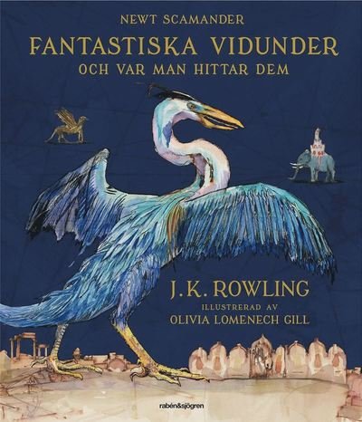 Cover for J. K. Rowling · Fantastiska vidunder: Fantastiska vidunder och var man hittar dem (Bound Book) (2017)