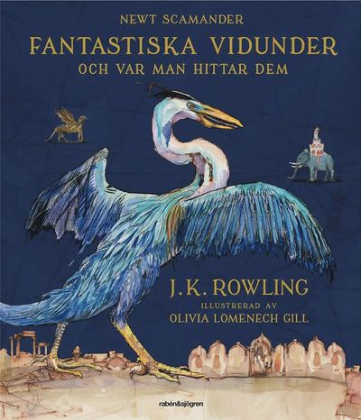 Cover for J. K. Rowling · Fantastiska vidunder: Fantastiska vidunder och var man hittar dem (Bound Book) (2017)