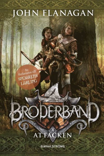 Broderband: Attacken - John Flanagan - Books - B Wahlströms - 9789132212055 - April 24, 2020