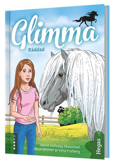 Glimma: Glimma. Räddad - Marie Helleday Ekwurtzel - Książki - Bokförlaget Hegas - 9789175431055 - 3 listopada 2014