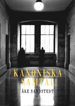 Cover for Åke Sandstedt · Kanoniska samtal (Book) (2015)