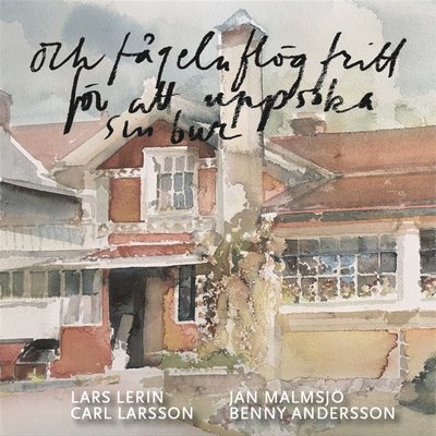 Cover for Lars Lerin · Och fågeln flög fritt för att uppsöka sin bur : brev och bilder (Lydbog (MP3)) (2018)