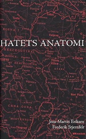 Cover for Jens-Martin Eriksen · Hatets anatomi : resor i Bosnien och Serbien (Indbundet Bog) (2004)