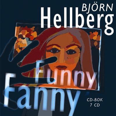 Cover for Björn Hellberg · Sten Wall-deckare: Funny Fanny (Audiobook (MP3)) (2007)