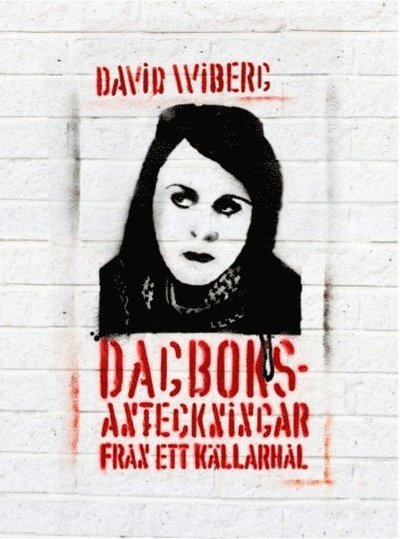 Cover for David Wiberg · Dagboksanteckningar från ett källarhål (Bok) (2013)