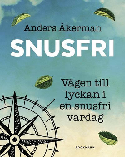 Cover for Anders Åkerman · Snusfri : vägen till lyckan i en snusfri vardag (Hardcover Book) (2019)