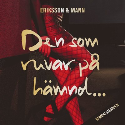 Cover for Catharina Mann Sture Eriksson · Den som ruvar på hämnd … (Audiobook (MP3)) (2020)