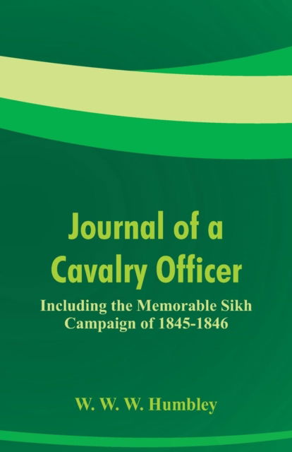 Cover for W. W. W. Humbley · Journal of a Cavalry Officer (Paperback Book) (2018)
