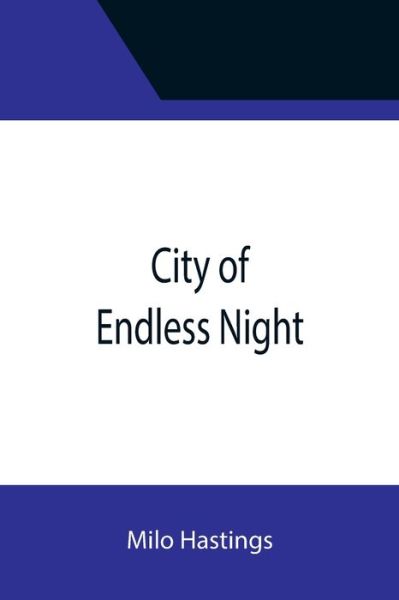 Cover for Milo Hastings · City of Endless Night (Paperback Book) (2021)