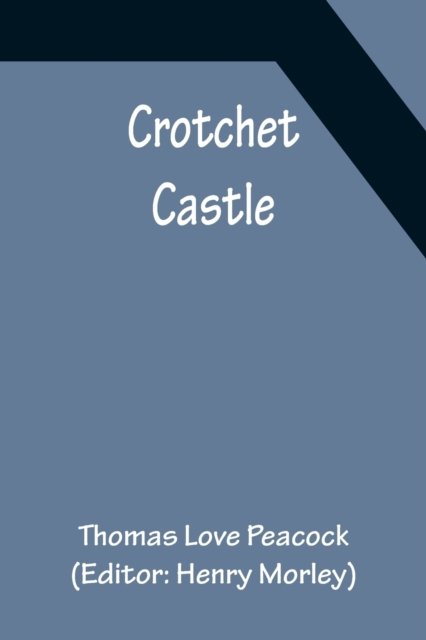 Cover for Thomas Love Peacock · Crotchet Castle (Paperback Book) (2022)