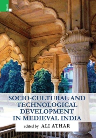 Cover for Ali Athar · Socio-Cultural and Technological Development in Medieval India (Hardcover Book) (2021)