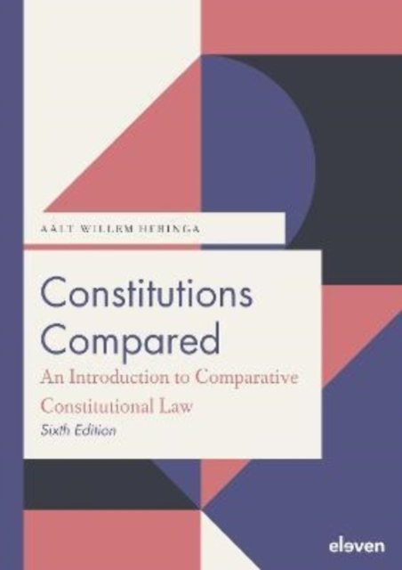 Cover for Aalt Willem Heringa · Constitutions Compared (6th ed.): An Introduction to Comparative Constitutional Law (Pocketbok) (2021)