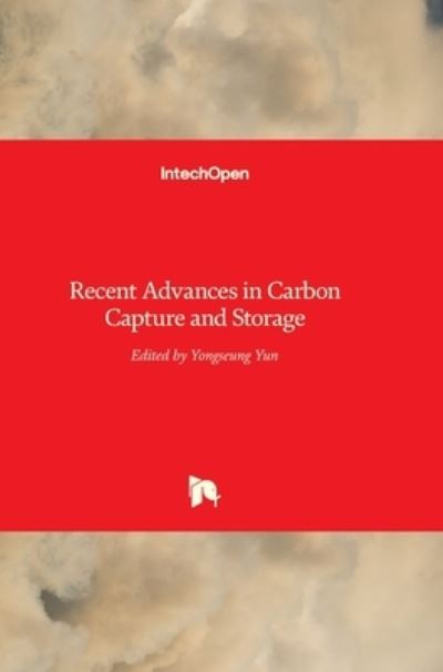 Cover for Yongseung Yun · Recent Advances in Carbon Capture and Storage (Hardcover Book) (2017)