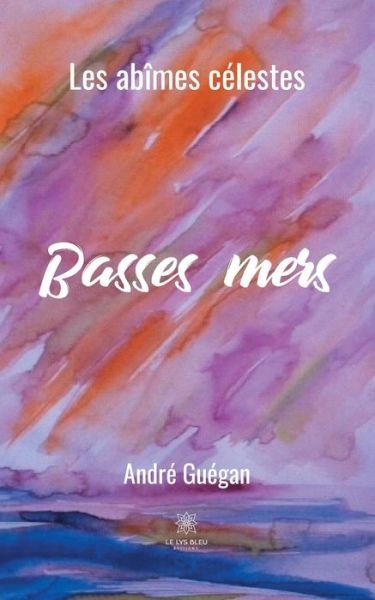 Cover for Andre Guegan · Basses mers (Paperback Book) (2020)