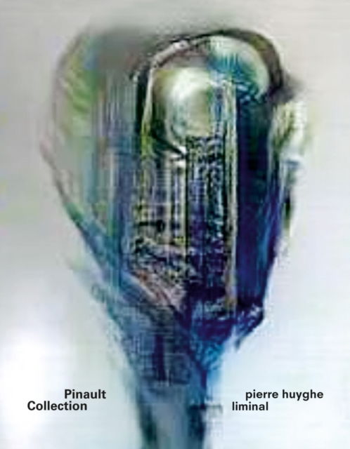 Cover for Pierre Huyghe: Liminal (Paperback Book) (2024)