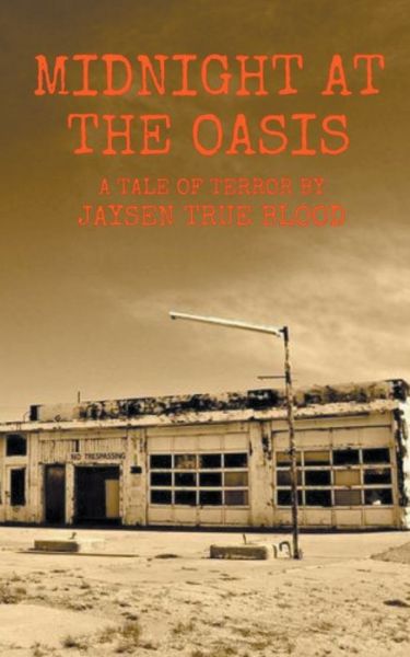 Cover for Jaysen True Blood · Midnight At The Oasis (Pocketbok) (2021)