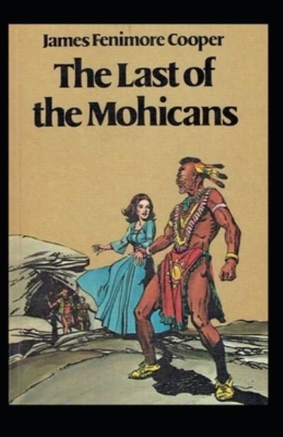 Cover for James Fenimore Cooper · The Last of the Mohicans Annotated (Paperback Book) (2022)