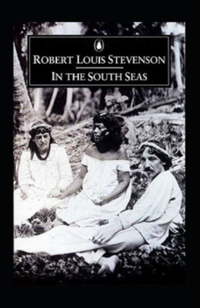 Cover for Robert Louis Stevenson · In the South Seas Annotated (Pocketbok) (2022)