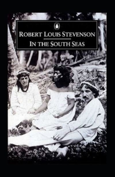 Cover for Robert Louis Stevenson · In the South Seas Annotated (Paperback Bog) (2022)