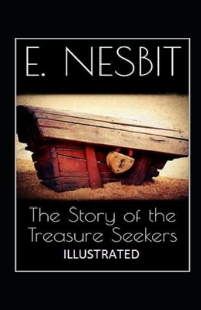 Cover for E Nesbit · The Story of the Treasure Seekers Illustrated (Pocketbok) (2021)