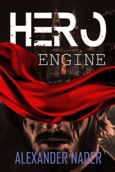 Cover for Alexander Nader · Hero Engine: A Super Hero Urban Fantasy (Paperback Book) (2021)