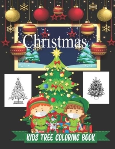Cover for Nr Grate Press · Christmas Kids Tree Coloring Book: Fun Coloring Pages for Toddlers, Preschoolers, and Children (Pocketbok) (2021)