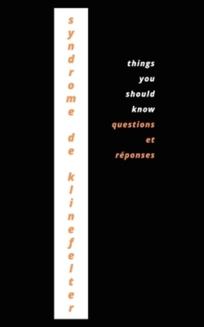 Cover for Rumi Michael Leigh · Syndrome de Klinefelter: Things You Should know (Questions et reponses) (Paperback Book) (2021)