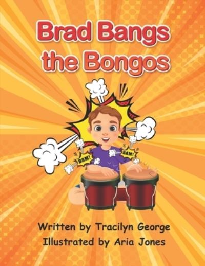 Cover for Tracilyn George · Brad Bangs the Bongos (Paperback Book) (2021)