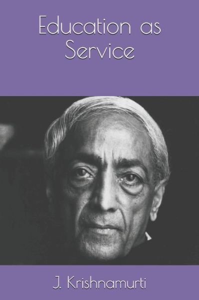 Cover for J Krishnamurti · Education as Service (Taschenbuch) (2021)