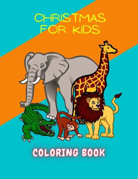 Cover for Animal Coloring Book · Christmas For Kids Coloring book (Paperback Book) (2020)