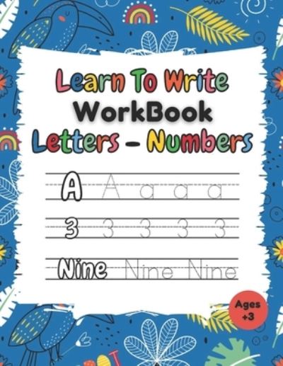 Cover for The Alpha Co · Learn To Write Workbook Letters &amp; Numbers (Paperback Book) (2021)