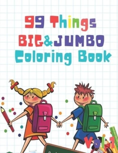 Cover for Jewel Hernandez · 99 Things BIG &amp; JUMBO Coloring Book (Pocketbok) (2021)