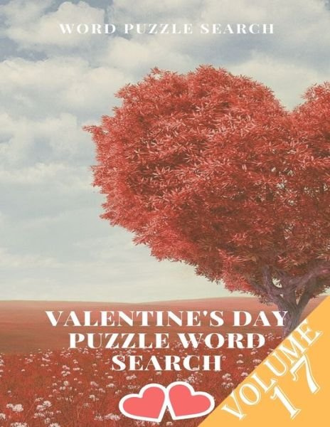 Word Puzzle Search Valentine's Day Puzzle Word Search Volume 17 - Word Puzzle Search Book - Bøger - Independently Published - 9798600698055 - 18. januar 2020