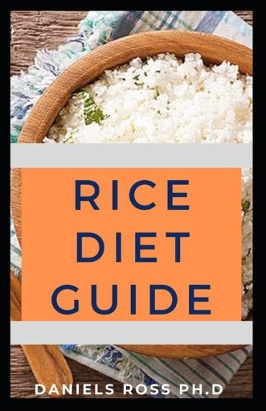 Cover for Daniels Ross Ph D · Rice Diet Guide (Pocketbok) (2020)