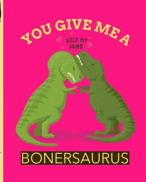 Cover for Mary Miller · You Give Me A Bonersaurus (Paperback Book) (2020)