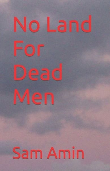 Cover for Sam Amin · No Land for Dead Men (Pocketbok) (2020)
