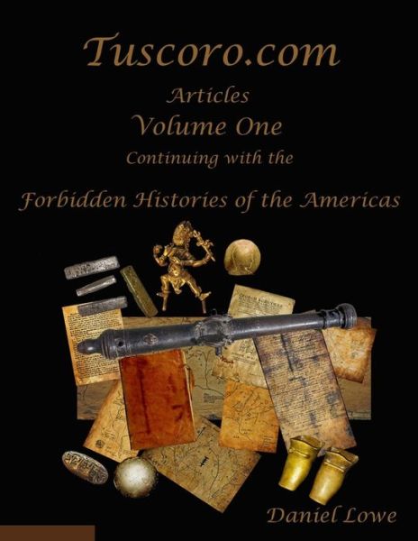 Cover for Daniel Lowe · The Forbidden Histories of the Americas Volume One (Paperback Book) (2020)