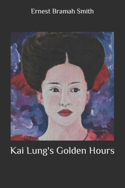 Cover for Ernest Bramah Smith · Kai Lung's Golden Hours (Paperback Book) (2020)