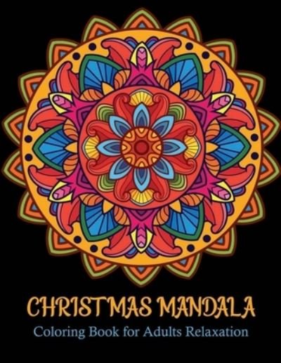 Christmas Mandala coloring book for Adults relaxation - Dasanix Gefinix - Kirjat - Independently Published - 9798689402055 - keskiviikko 23. syyskuuta 2020