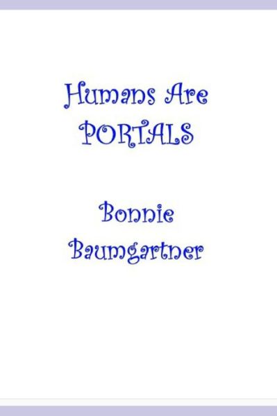 Cover for Bonnie Baumgartner · Humans are PORTALS (Paperback Book) (2021)