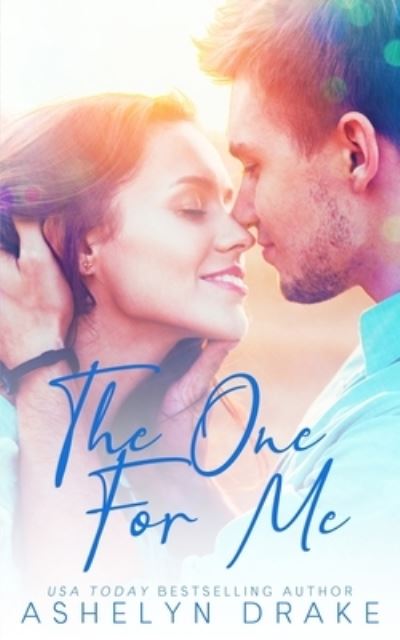 Cover for Ashelyn Drake · The One For Me (Paperback Book) (2021)