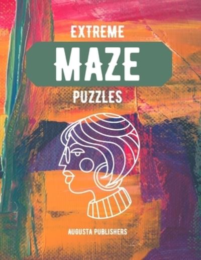 Cover for Augusta Publishers · Extreme MAZE Puzzles (Paperback Bog) (2021)