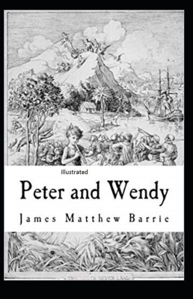 Cover for James Matthew Barrie · Peter Pan (Peter and Wendy) Illustrated (Paperback Book) (2021)