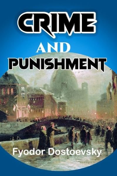 Cover for Fyodor Dostoevsky · Crime and Punishment &quot;Annotated Edition&quot; (Paperback Book) (2021)